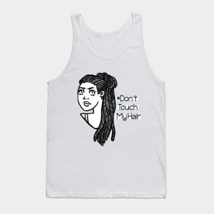 Dont Touch My Hair - Dreadlocks Tank Top